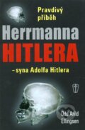 Kniha: Pravdivý příběh Herrmanna Hitlera (Odd Arild Ellingsen). Naše vojsko CZ, 2012 Kniha: Pravdivý příběh Herrmanna Hitlera (Odd Arild Ellingsen). Naše vojsko CZ, 2012