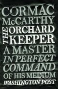 Kniha: The Orchard Keeper (Cormac McCarthy). Pan Macmillan, 2011 Kniha: The Orchard Keeper (Cormac McCarthy). Pan Macmillan, 2011