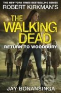 Kniha: Return to Woodbury (Jay Bonansinga). Pan Macmillan, 2017 Kniha: Return to Woodbury (Jay Bonansinga). Pan Macmillan, 2017