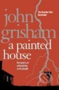 Kniha: A Painted House (John Grisham). Random House, 2017 Kniha: A Painted House (John Grisham). Random House, 2017