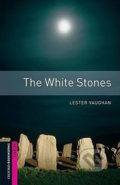 Kniha: Library Starter - The White Stones (Lester Vaughan). Oxford University Press, 2011 Kniha: Library Starter - The White Stones (Lester Vaughan). Oxford University Press, 2011