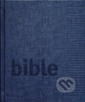 Kniha: Poznámková Bible (Česká biblická společnost). Česká biblická společnost, 2021 Kniha: Poznámková Bible (Česká biblická společnost). Česká biblická společnost, 2021