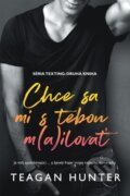 E-kniha: Chce sa mi s tebou m(a)ilovať (Teagan Hunter) E-kniha: Chce sa mi s tebou m(a)ilovať (Teagan Hunter)