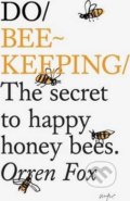 Kniha: Do Beekeeping (Orren Fox). The Do Book, 2015 Kniha: Do Beekeeping (Orren Fox). The Do Book, 2015