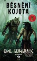 Kniha: Běsnění Kojota (Owl Goingback). Golden Dog, 2021 Kniha: Běsnění Kojota (Owl Goingback). Golden Dog, 2021
