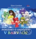 Kniha: Pohádky o andělích v barvách (Elen Gordon). MaHa, 2021 Kniha: Pohádky o andělích v barvách (Elen Gordon). MaHa, 2021
