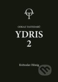 Kniha: Ydris: kniha druhá (Květoslav Hönig). Nugis Finem Publishing, 2022 Kniha: Ydris: kniha druhá (Květoslav Hönig). Nugis Finem Publishing, 2022