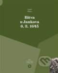 Kniha: Bitva u Jankova 6. 3. 1645 (Lukáš Sláma). Pavel Ševčík - VEDUTA, 2022 Kniha: Bitva u Jankova 6. 3. 1645 (Lukáš Sláma). Pavel Ševčík - VEDUTA, 2022