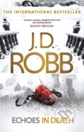 Kniha: Echoes in Death (J.D. Robb). Little, Brown, 2017 Kniha: Echoes in Death (J.D. Robb). Little, Brown, 2017