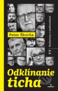 Kniha: Odklínanie ticha (Peter Škorňa). Perfekt, 2021 Kniha: Odklínanie ticha (Peter Škorňa). Perfekt, 2021