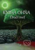 Kniha: Kniha Ohňa - Dračí svet (Anna Em), 2021 Kniha: Kniha Ohňa - Dračí svet (Anna Em), 2021