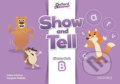 Oxford Discover - Show and Tell Literacy: Book B - Gabby Pritchard, Oxford University Press, 2014