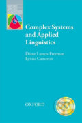Kniha: Oxford Applied Linguistics - Complex Systems and Applied Linguistics (Diane Larsen-Freeman). Oxford University Press, 2008 Kniha: Oxford Applied Linguistics - Complex Systems and Applied Linguistics (Diane Larsen-Freeman). Oxford University Press, 2008
