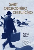 Kniha: Smrt obchodního cestujícího (Arthur Miller). 1400, 2022 Kniha: Smrt obchodního cestujícího (Arthur Miller). 1400, 2022