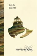 Kniha: Na Větrné hůrce (Emily Brontë). 1400, 2022 Kniha: Na Větrné hůrce (Emily Brontë). 1400, 2022