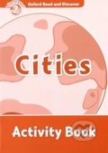 Kniha: Oxford Read and Discover: Level 2 - Cities Activity Book (Rachel Bladon). Oxford University Press, 2012 Kniha: Oxford Read and Discover: Level 2 - Cities Activity Book (Rachel Bladon). Oxford University Press, 2012
