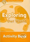 Oxford Read and Discover: Level 5 - Exploring Our World Activity Book - Jacqueline Martin, Oxford University Press, 2010