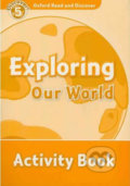 Kniha: Oxford Read and Discover: Level 5 - Exploring Our World Activity Book (Jacqueline Martin). Oxford University Press, 2010 Kniha: Oxford Read and Discover: Level 5 - Exploring Our World Activity Book (Jacqueline Martin). Oxford University Press, 2010