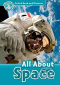 Kniha: Oxford Read and Discover: Level 6 - All ABout Space (Alex Raynham). Oxford University Press, 2010 Kniha: Oxford Read and Discover: Level 6 - All ABout Space (Alex Raynham). Oxford University Press, 2010