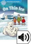 Oxford Read and Imagine: Level 1 - On Thin Ice with Audio Mp3 Pack - Paul Shipton, Oxford University Press, 2016