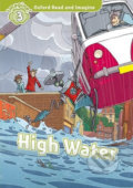 Kniha: Oxford Read and Imagine: Level 3 - High Water (Paul Shipton). Oxford University Press, 2014 Kniha: Oxford Read and Imagine: Level 3 - High Water (Paul Shipton). Oxford University Press, 2014