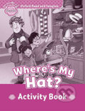 Kniha: Oxford Read and Imagine: Level Starter - Where´s My Hat? Activity Book (Paul Shipton). Oxford University Press, 2015 Kniha: Oxford Read and Imagine: Level Starter - Where´s My Hat? Activity Book (Paul Shipton). Oxford University Press, 2015