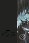 Kniha: Vrána (James O'Barr). Comics centrum, 2021 Kniha: Vrána (James O'Barr). Comics centrum, 2021