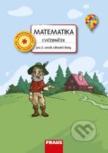 Kniha: Matematika - Cvičebníček pro 2. ročník ZŠ (Ivana Čiháková). Fraus, 2021 Kniha: Matematika - Cvičebníček pro 2. ročník ZŠ (Ivana Čiháková). Fraus, 2021