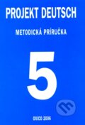 Kniha: Projekt Deutsch 5 - Metodická príručka (Oxford University Press). Oxford University Press Kniha: Projekt Deutsch 5 - Metodická príručka (Oxford University Press). Oxford University Press