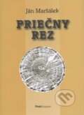 Kniha: Priečny rez (Ján Maršálek). PostScriptum, 2012 Kniha: Priečny rez (Ján Maršálek). PostScriptum, 2012