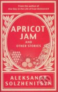 Kniha: Apricot Jam (Alexander Solženicyn). Canongate Books, 2011 Kniha: Apricot Jam (Alexander Solženicyn). Canongate Books, 2011