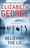 Kniha: Believing the Lie (Elizabeth George). Hodder and Stoughton, 2012 Kniha: Believing the Lie (Elizabeth George). Hodder and Stoughton, 2012