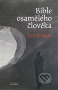 Kniha: Bible osamělého člověka (Gao Xingjian). Academia, 2012 Kniha: Bible osamělého člověka (Gao Xingjian). Academia, 2012