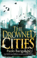 Kniha: The Drowned Cities (Paolo Bacigalupi). Atom, 2012 Kniha: The Drowned Cities (Paolo Bacigalupi). Atom, 2012