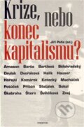 Kniha: Krize, nebo konec kapitalismu? (Prostor). Prostor, 2012 Kniha: Krize, nebo konec kapitalismu? (Prostor). Prostor, 2012