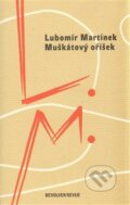 Kniha: Muškátový oříšek (Lubomír Martínek). Revolver Revue, 2012 Kniha: Muškátový oříšek (Lubomír Martínek). Revolver Revue, 2012