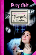 Kniha: Ruby Clair: Trampoty s duchmi (Mary K. Pershallová). Fragment, 2012 Kniha: Ruby Clair: Trampoty s duchmi (Mary K. Pershallová). Fragment, 2012
