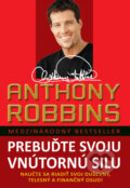 Kniha: Prebuďte svoju vnútornú silu (Anthony Robbins), 2012 Kniha: Prebuďte svoju vnútornú silu (Anthony Robbins), 2012