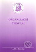 Kniha: Organizační chování (Ladislav Halberštát). Univerzita J.A. Komenského Praha, 2005 Kniha: Organizační chování (Ladislav Halberštát). Univerzita J.A. Komenského Praha, 2005