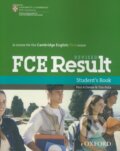 Kniha: FCE Result - Student's Book (Oxford University Press). Oxford University Press, 2011 Kniha: FCE Result - Student's Book (Oxford University Press). Oxford University Press, 2011