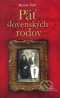 Kniha: Päť slovenských rodov (Marián Tkáč), 2012 Kniha: Päť slovenských rodov (Marián Tkáč), 2012
