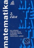 Kniha: Matematika pro SOŠ a studijní obory SOU 2.část (Oldřich Odvárko). Spoločnosť Prometheus Kniha: Matematika pro SOŠ a studijní obory SOU 2.část (Oldřich Odvárko). Spoločnosť Prometheus