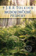 Kniha: Nedokončené príbehy (J.R.R. Tolkien), 2012 Kniha: Nedokončené príbehy (J.R.R. Tolkien), 2012