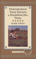 Dobrodružstvá Toma Sawyera a Huckleberryho Finna - Mark Twain, Slovart, 2012