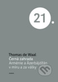 Černá zahrada - Thomas de Waal, Academia