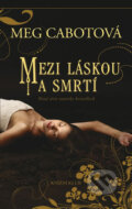 Kniha: Podsvětí 1: Mezi láskou a smrtí (Meg Cabot), 2012 Kniha: Podsvětí 1: Mezi láskou a smrtí (Meg Cabot), 2012
