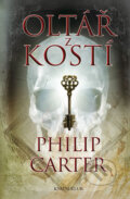 Kniha: Oltář z kostí (Philip Carter). Knižní klub, 2012 Kniha: Oltář z kostí (Philip Carter). Knižní klub, 2012