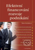 Kniha: Efektivní financování rozvoje podnikání (Mária Režňáková). Grada, 2012 Kniha: Efektivní financování rozvoje podnikání (Mária Režňáková). Grada, 2012