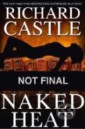 Kniha: Naked Heat (Richard Castle). Hyperion, 2011 Kniha: Naked Heat (Richard Castle). Hyperion, 2011