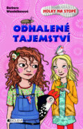 Kniha: Holky na stopě: Odhalené tajemství (Barbara Wendelken). Nakladatelství Fragment, 2012 Kniha: Holky na stopě: Odhalené tajemství (Barbara Wendelken). Nakladatelství Fragment, 2012